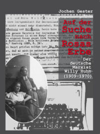 Auf der Suche nach Rosas Erbe