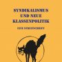Syndikalismus und neue Klassenpolitik