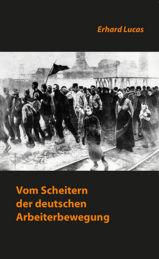 Vom Scheitern der deutschen Arbeiterbewegung - Die Buchmacherei