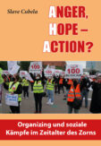 Anger, Hope - Action? - Organizing und soziale Kämpfe im Zeitalter des Zorns
