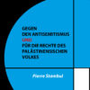 Gegen den Antisemitismus und für die Rechte des palästinensischen Volkes
