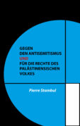 Gegen den Antisemitismus und für die Rechte des palästinensischen Volkes
