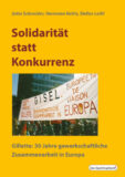 Solidarität statt Konkurrenz - Gillette: 30 Jahre gewerkschaftliche Zusammenarbeit in Europa