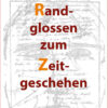 Randglossen zum Zeitgeschehen