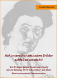 Auf unsere französischen Brüder schießen wir nicht!